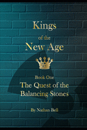 Kings of the New Age: The Quest of the Balancing Stones