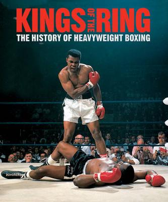 Kings of the Ring: The History of Heavyweight Boxing - Evans, Gavin