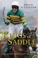Kings of the Saddle: Ireland's Greatest Jockeys