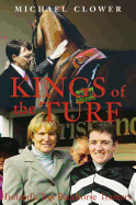 Kings of the Turf: Ireland's Top Racehorse Trainers - Clower, Michael