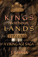 Kings Without Lands: A Viking Age Saga