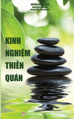 Kinh nghi m thi n qun: H  ng d n thi n t p trong cu c s ng h ng ng?y - Goldstein, Joseph, and Duy Nhi?n, Nguy n (Translated by), and Minh Ti n, Nguy n (Editor)