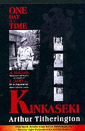 Kinkaseki: One Day at a Time