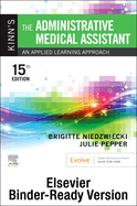Kinn's the Administrative Medical Assistant - Binder Ready: An Applied Learning Approach