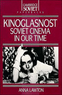 Kinoglasnost: Soviet Cinema in Our Time