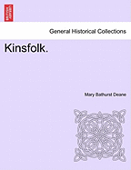 Kinsfolk. - Deane, Mary Bathurst