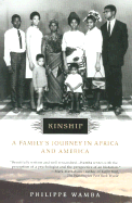 Kinship: A Family's Journey in Africa and America - Wamba, Philippe E