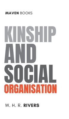 Kinship and Social Organisation - Rivers, W H R