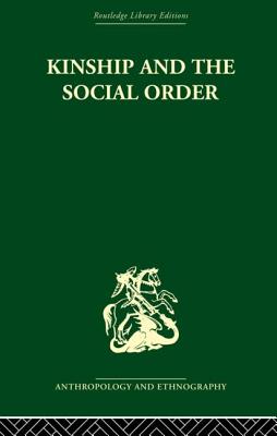 Kinship and the Social Order.: The Legacy of Lewis Henry Morgan - Fortes, Meyer