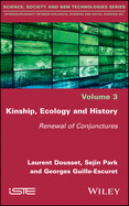 Kinship, Ecology and History: Renewal of Conjunctures