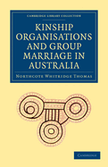 Kinship Organisations and Group Marriage in Australia