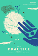 Kinship: Vol. 5 Practice: Belonging in a World of Relations