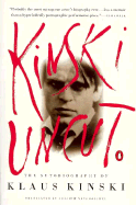 Kinski Uncut: The Autobiography of Klaus Kinski - Neugroschel, Joachim (Translated by), and Kinski, Klaus