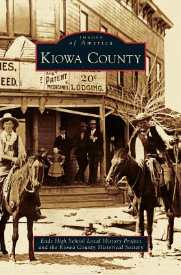 Kiowa County - Eads High School Local History Project, and Kiowa County Historical Society