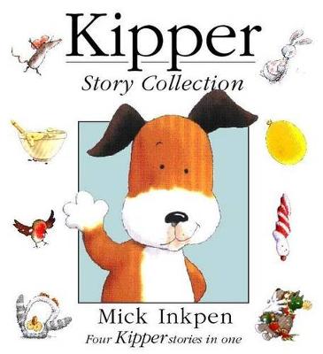 Kipper Story Collection: "Kipper", "Kipper's Birthday", "Kipper's Toybox", "Kipper's Snowy Day" - 