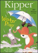 Kipper: Water Play - Mike Stuart