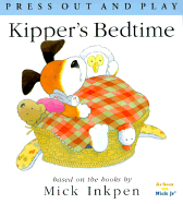 Kipper's Bedtime: [Press Out and Play]