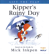 Kipper's Rainy Day: [Lift the Flap]