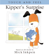 Kipper's Surprise: [Touch and Feel]