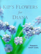 Kip's Flowers for Diana - Dodds, Kip, and Earl, Andy (Photographer)