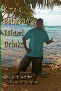 Kirk's Belizean Island Drinks