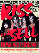 Kiss and Sell: The Making of a Supergroup