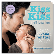 Kiss by Kiss / Oc?htowina: A Counting Book for Families