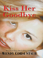 Kiss Her Goodbye