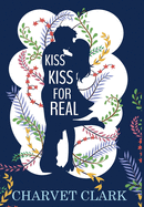 Kiss Kiss For Real