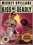 Kiss Me Deadly - Spillane, Mickey