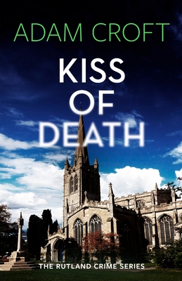 Kiss of Death - Croft, Adam