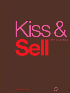 Kiss & Sell: Writing for Advertising - Sawyer, Robert