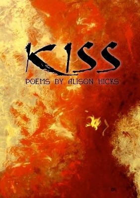 Kiss - Hicks, Alison