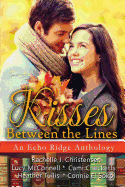 Kisses Between the Lines: An Echo Ridge Anthology