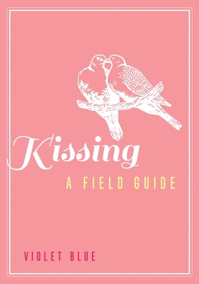 Kissing: A Field Guide - Blue, Violet