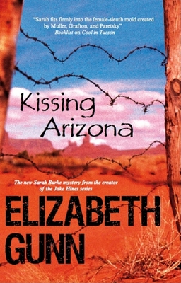 Kissing Arizona - Gunn, Elizabeth