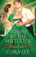 Kissing by the Mistletoe