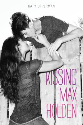 Kissing Max Holden - Upperman, Katy