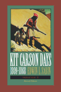 Kit Carson Days, 1809-1868, Vol 2: Adventures in the Path of Empire, Volume 2