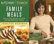 Kitchen Coach Family Meals: Stress-Free Recipes to Cook for and with Your Family