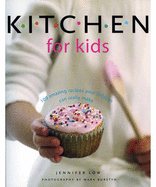 Kitchen for Kids - Low, Jennifer