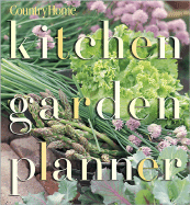 Kitchen Garden Planner - Country Home (Editor), and Trout, Darrell