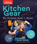 Kitchen Gear: The Ultimate Owner's Manual: Boost Your Equipment IQ with 500+ Expert Tips, Optimize Your Kitchen with 400+ Recommended Tools