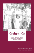 Kitchen Kin: Recipes, Memories, Photos and Lineage of a Hoosier Family