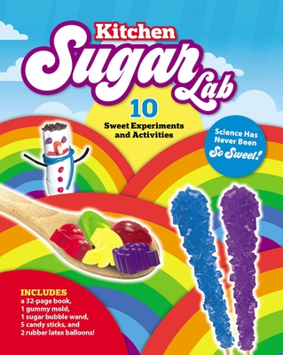 Kitchen Sugar Lab: Science Has Never Been So Sweet! 10 Sweet Experiments and Activities-Includes: a 32-Page Book, 1 Gummy Mold, 1 Sugar Bubble Wand, 5 Candy Sticks, and 2 Rubber Latex Balloons! - Malone, Jen