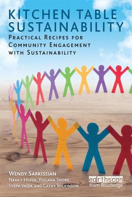 Kitchen Table Sustainability: Practical Recipes for Community Engagement with Sustainability - Sarkissian, Wendy, and Hofer, Nancy, and Shore, Yollana