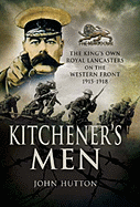 Kitchener's Men: The King's Own Royal Lancasters on the Western Front 1915-1918 (Large Print 16pt)