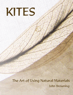 Kites: The Art of Using Natural Materials