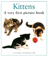 Kittens: A Very First Picture Book - Tuxworth, Nicola