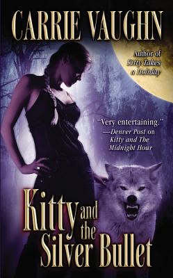 Kitty and the Silver Bullet - Vaughn, Carrie